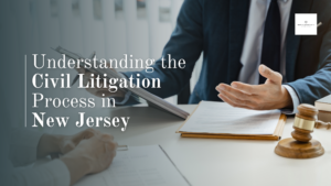 NJ Civil Litigation Process Explained