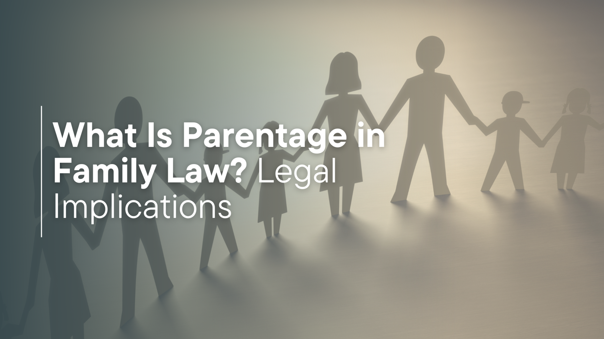 Parintige Raza What Is Parentage in Family Law? Legal Implications